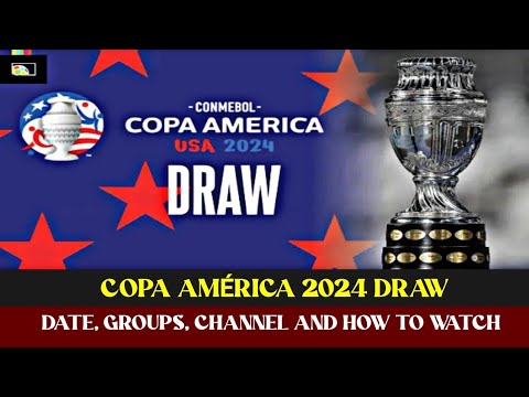 Copa America 2024 draw: How to watch, TV channel, live stream