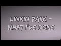 What I Ve Done Karaoke Linkin Park 2 Lower Key 