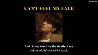 [ THAISUB | แปลไทย ] Can't Feel My Face - The Weeknd