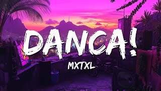 Mxtxl - Danca