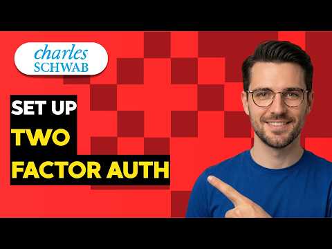 How to Set Up Schwab Two Factor Auth [2026 Full Guide]