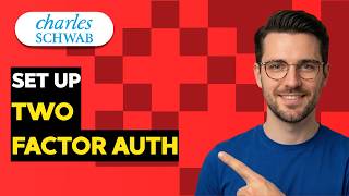 How to Set Up Schwab Two Factor Auth [2026 Full Guide]