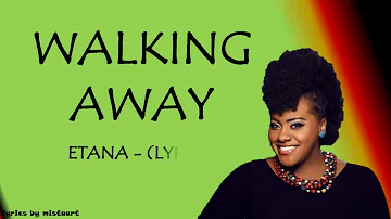 Etana - Walking Away(Lyrics)