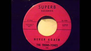 Trend-Tones - Never Again - Great West Coast Ballad