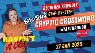 How to solve a Cryptic Crossword - BITESIZE Walkthrough for beginners - No.109