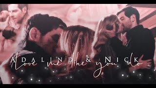 ღ {adalind &amp; nick} - love me like you do ღ