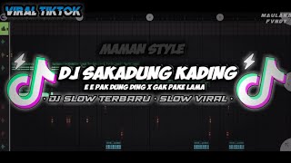 Download lagu DJ SAKADUNG KADING PAK DUNG DING X GAK PAKE LAMA • SLOW VIRAL TIKTOK TERBARU🔥 • BY MAULANA FVNDY RMX