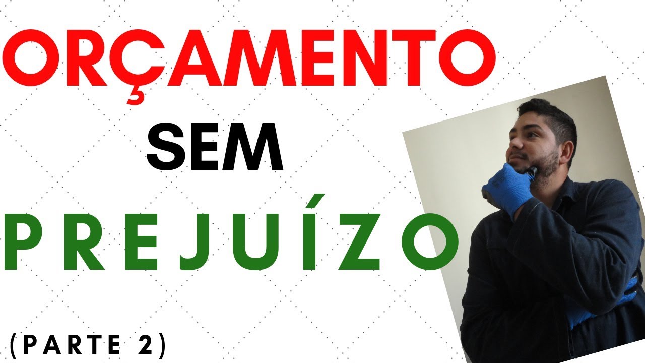 ORÇAMENTO SEM PREJUÍZO - UMA TÉCNICA ✔️
