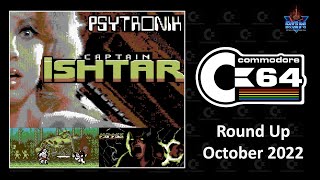 C64 Round Up: October 2022 featuring Captain Ishtar