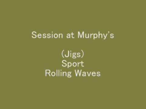 (Jigs) Sport, Rolling Waves - Session