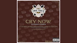 Obie Trice - Cry Now (Extended Version) [feat. Kuniva, Bobby Creekwater, Ca$his & Stat Quo]