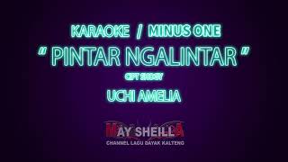 PINTAR NGALINTAR | KARAOKE / MINUS ONE | LAGU DAYAK KALTENG AUDIO 