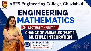 Lecture 7 (Unit4) || Change of Variables ||  Engineering Mathematics I