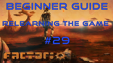 Factorio Beginner Guide: Relearning The Game EP29 - Finishing Touches