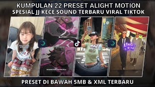 COLLECTION OF 22 ALIGHT MOTION PRESETS SPECIAL LATEST VIRAL TIKTOK JJ SOUND | PRESETS UNDER 5MB &...