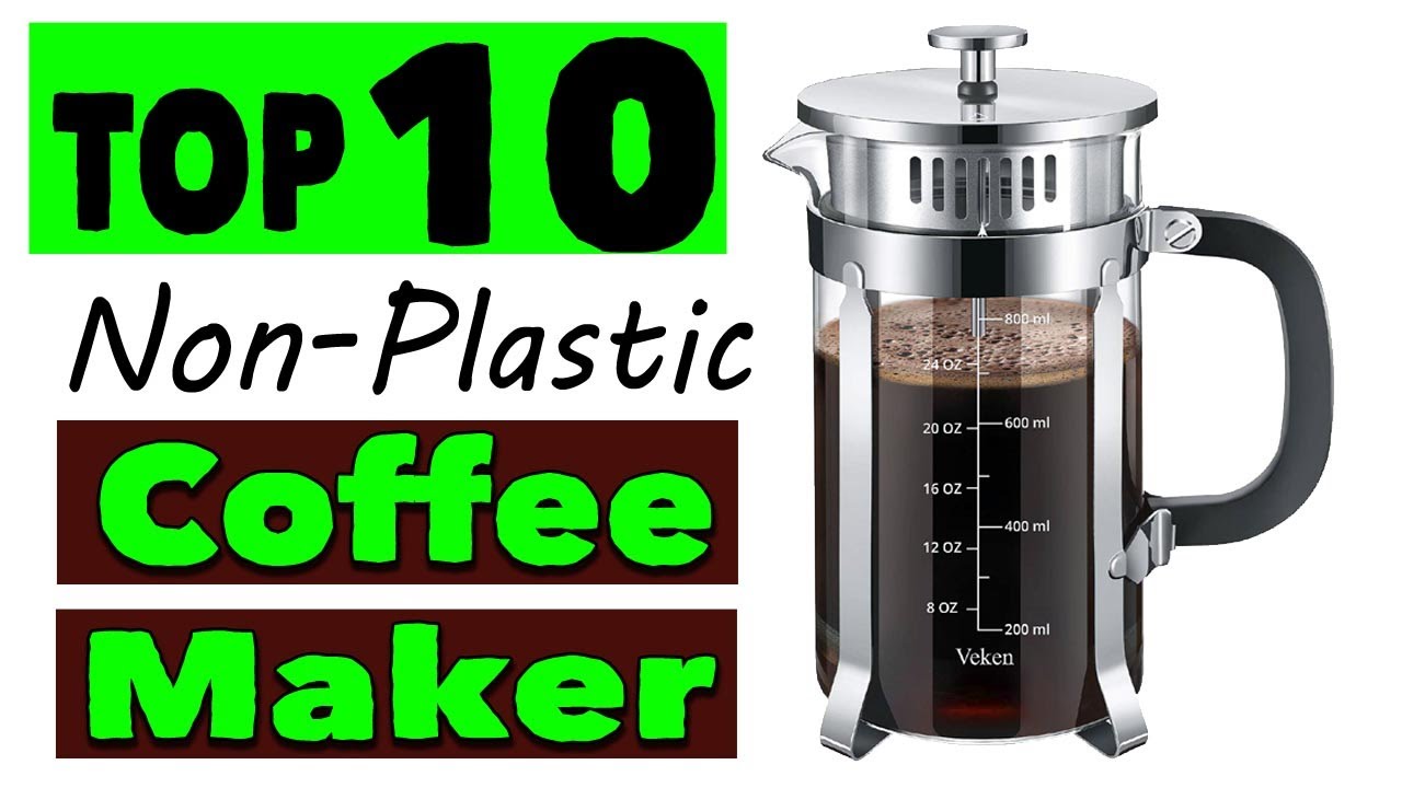Best Non Plastic Coffee Makers 