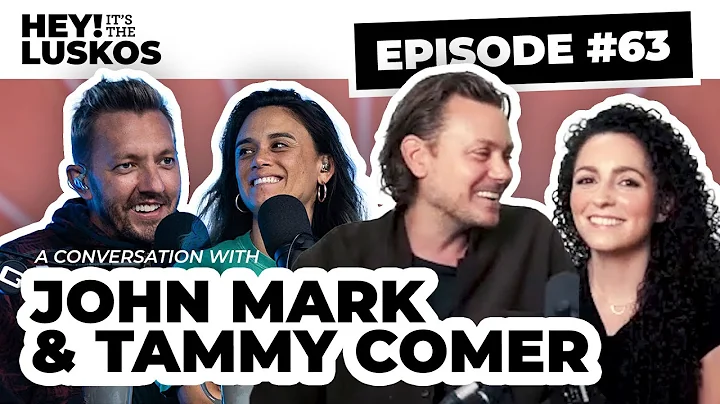 A Conversation with John Mark & Tammy Comer | Hey!...