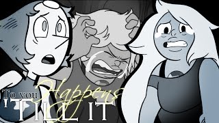 //Till it happens to you// [Pearl/Amethyst] (Request)