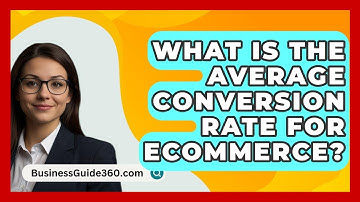 What Is The Average Conversion Rate For ECommerce? - BusinessGuide360.com