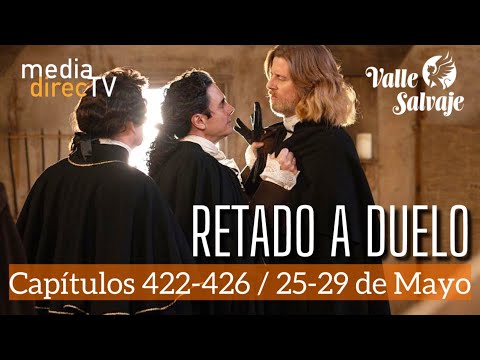 🟠 Capítulos del 422 al 426 Valle Salvaje AVANCE SEMANAL / Retado a duelo.