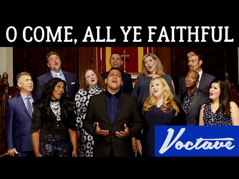 O Come, All Ye Faithful - Voctave