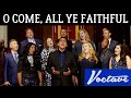 O Come, All Ye Faithful - Voctave