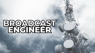 Broadcast Engineer - Job Summary