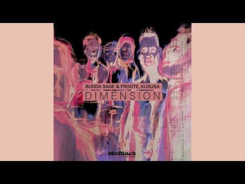 Budda Sage, Froote, Kususa - Dimension