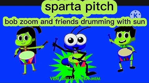 Sparta pitch bob zoom and friends drumming with sun with different colors and video effects 