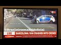 Veículo atropela várias pessoas em Barcelona