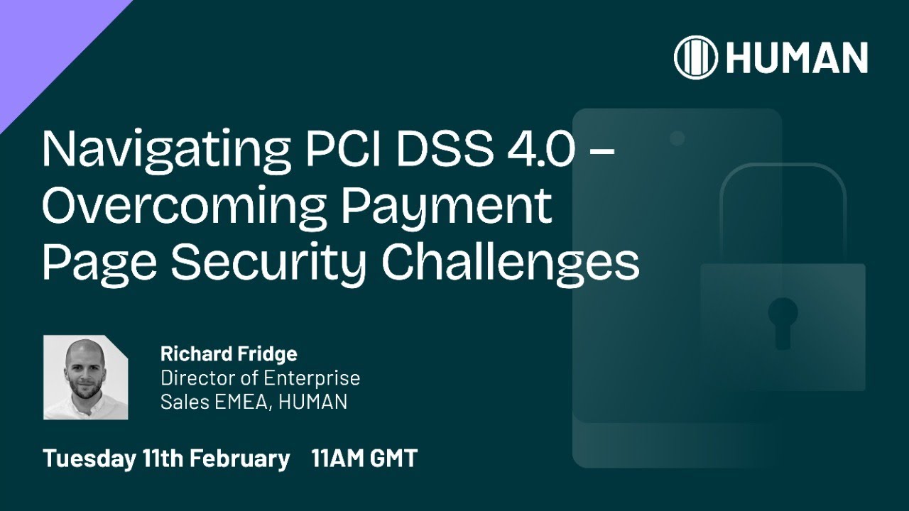 Navigating PCI DSS 4.0 – Overcoming Payment Page Security Challenges