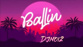 DJ Noiz - Ballin Remix