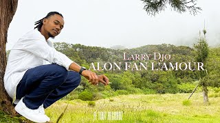 Larry Djo - Alon Fan L'Amour - 10/2025 (Clip Officiel)