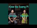 Kidal Na Suang Pi (feat. Sian Lun)