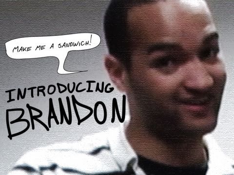 Introducing Brandon