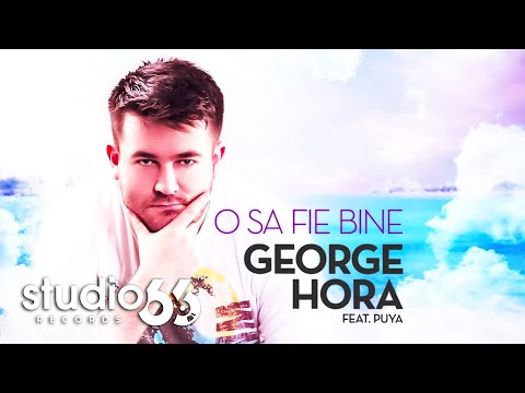 George Hora feat. Puya - O sa fie bine
