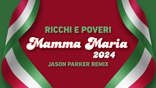 Ricchi e Poveri - Mamma Maria 2024 (Jason Parker Remix) #newmusic #italodisco