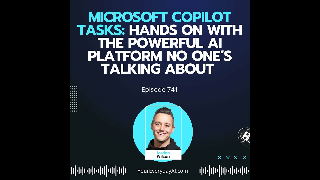 Ep 741: Microsoft Copilot Tasks: Hands on with the Powerful AI Platform No One’s Talking About