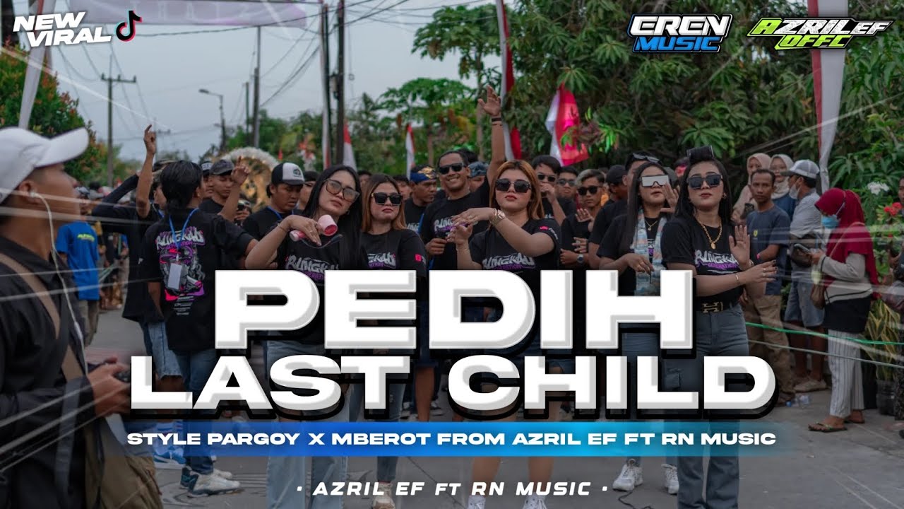 DJ PEDIH LASTCHILD STYLE PARGOY X MBEROT ‼️ FROM AZRIL EF FT RN MUSIC 