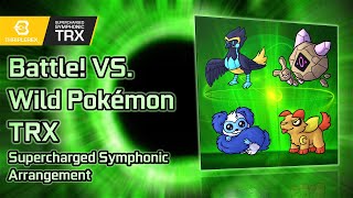 Pokémon Uranium - Battle! VS. Wild Pokémon TRX (Supercharged Symphonic Arrangement)