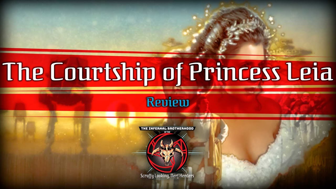 The Courtship of Princess Leia Review | The Infernal Brotherhood