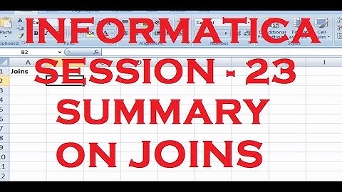 Quick Summay on Joins - Informatica Tutorial - Session - 23