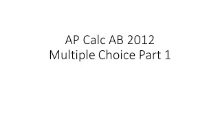 [AP Calc AB 2012] Multiple choice part 1 (no calculator)