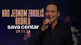 Pedja Jovanovic - Kad Jednom Zavolis Budalu (Sava Centar 29.11.24)