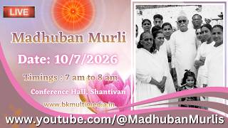 Madhuban Murli (English) LIVE - 10/7/2026 (Friday 7.00 am to 8.00 am IST)