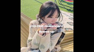 (G)I-DLE-Queencard/8D music-Speed up|Use headphones