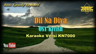 Dil Na Diya OST Krrish (Karaoke/Lyrics/No Vocal) | Version BKK_KN7000