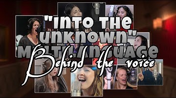 Into the Unknown - Behind The Voices Multi-Language Version (from “Frozen 2”)