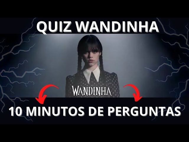 QUIZ WANDINHA l Descubra se você realmente é fã da série? l TESTE SEUS  CONHECIMENTO l SERIE WANDINHA 