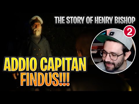 HO SCONFITTO CAPITAN FINDUS | The Story Of Henry Bishop | Parte 02